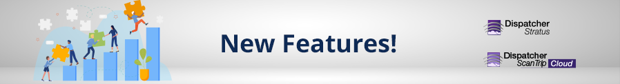 Banner image featuring the Dipatcher Stratus and ScanTrip Cloud product logo, and exclaiming New Features!