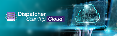  Dispatcher ScanTrip Cloud New Features