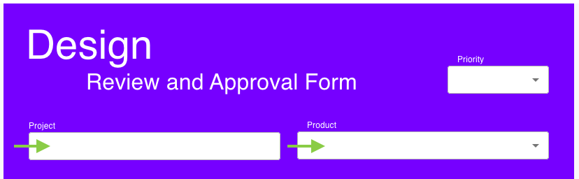 Partial sample form shwoing text inputs for Project and Product, a dropdown selector for priority, and a header stating 'Design Review and Approval Form'.